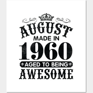 August Made In 1960 Aged To Being Awesome Happy Birthday 60 Years Old To Me You Papa Daddy Son Posters and Art